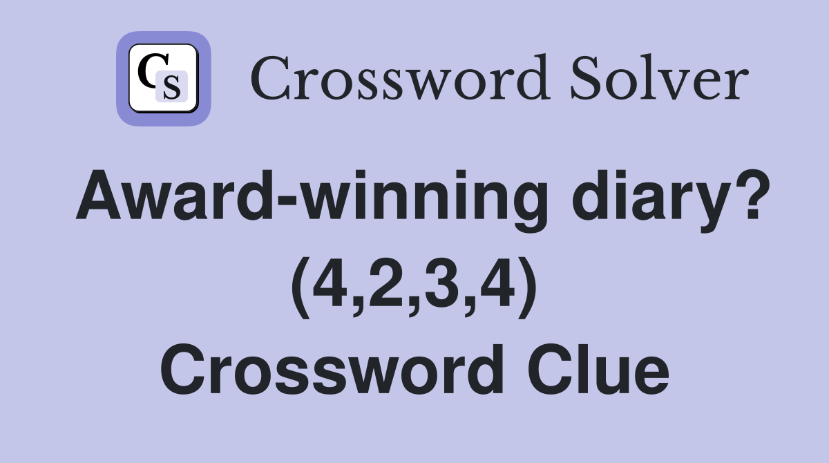 Award-winning diary? (4,2,3,4) Crossword Clue