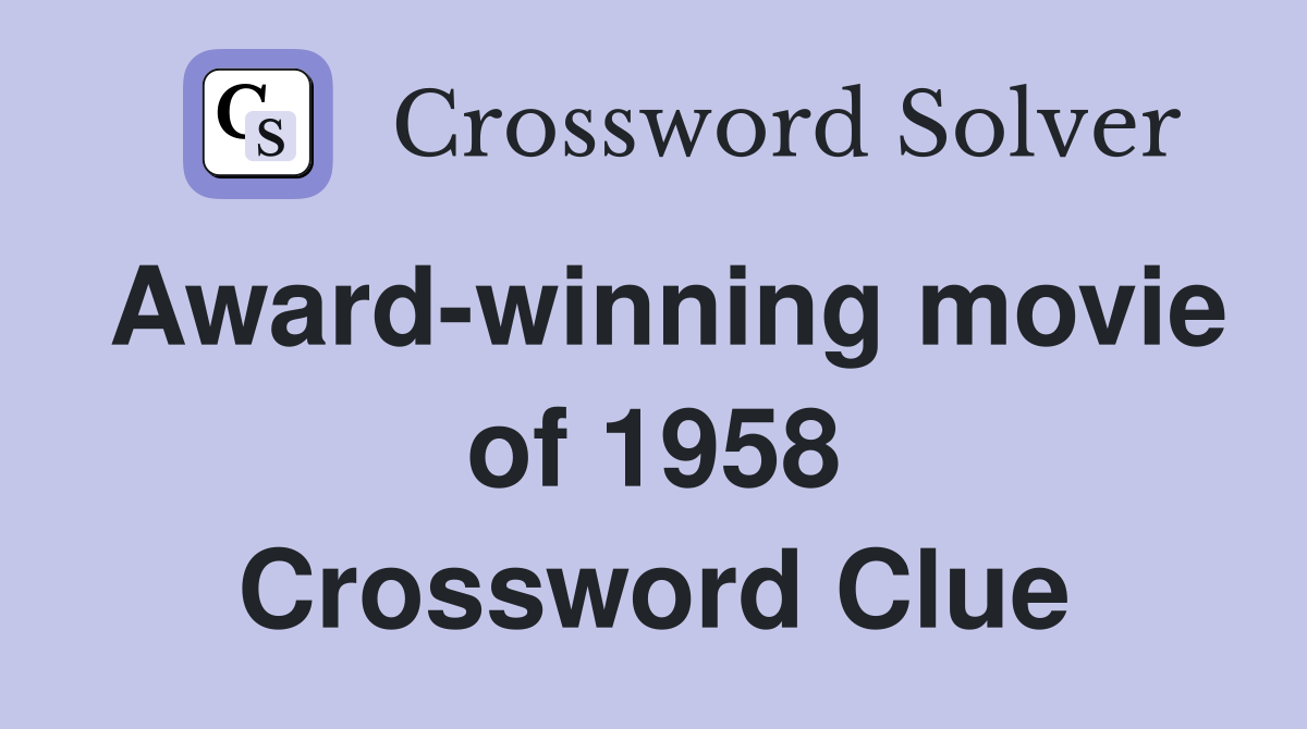 Award-winning movie of 1958 Crossword Clue