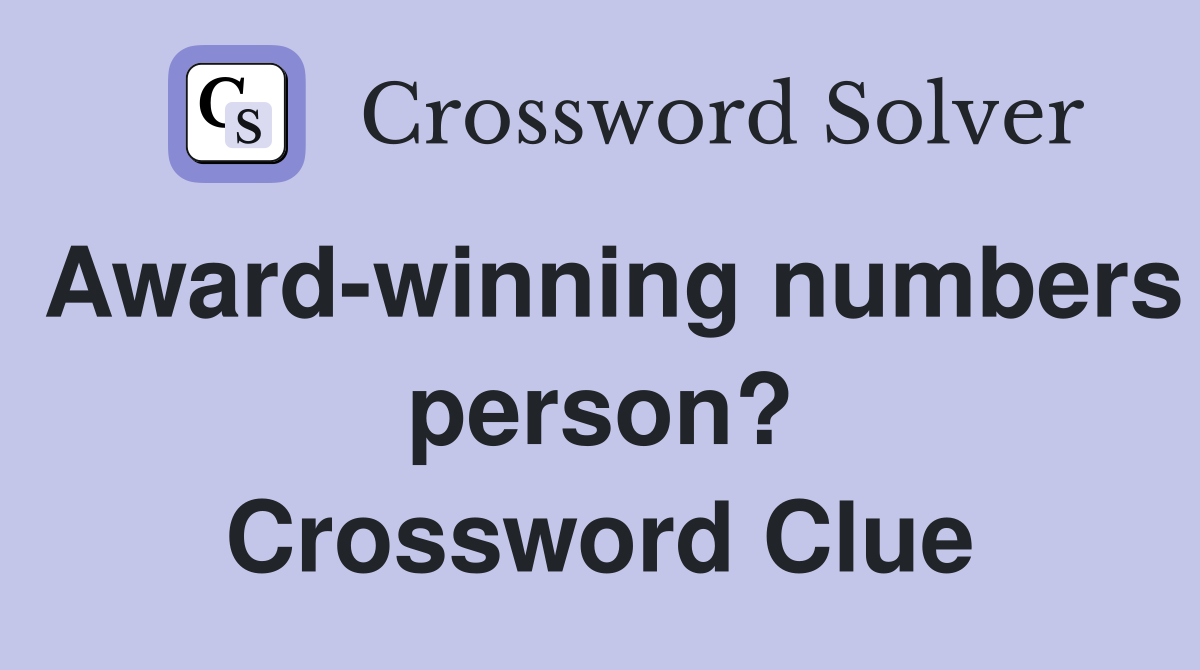 Award-winning numbers person? Crossword Clue