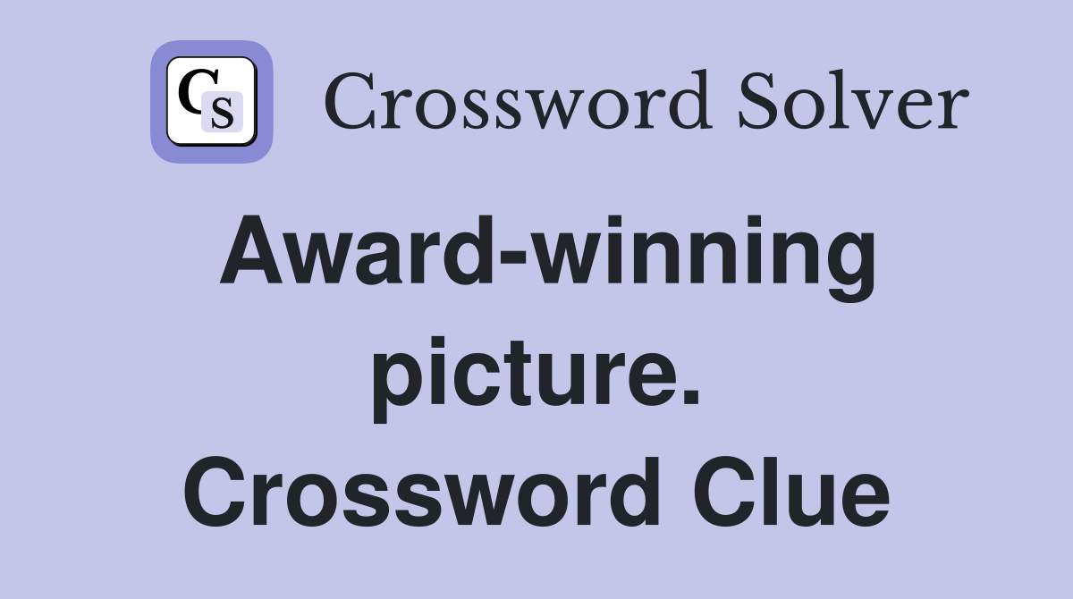 Award-winning picture. Crossword Clue