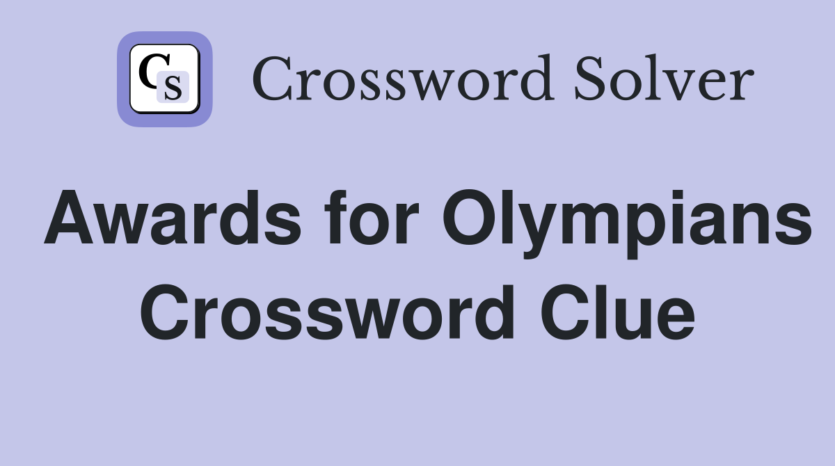 Awards for Olympians Crossword Clue