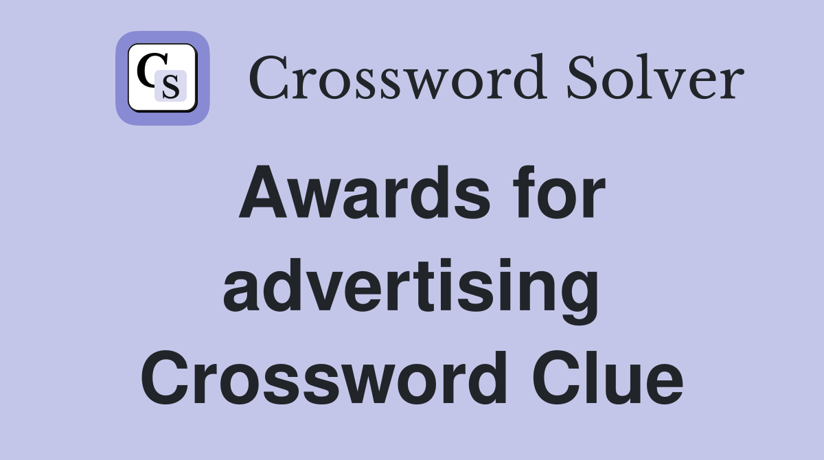 Awards for advertising Crossword Clue