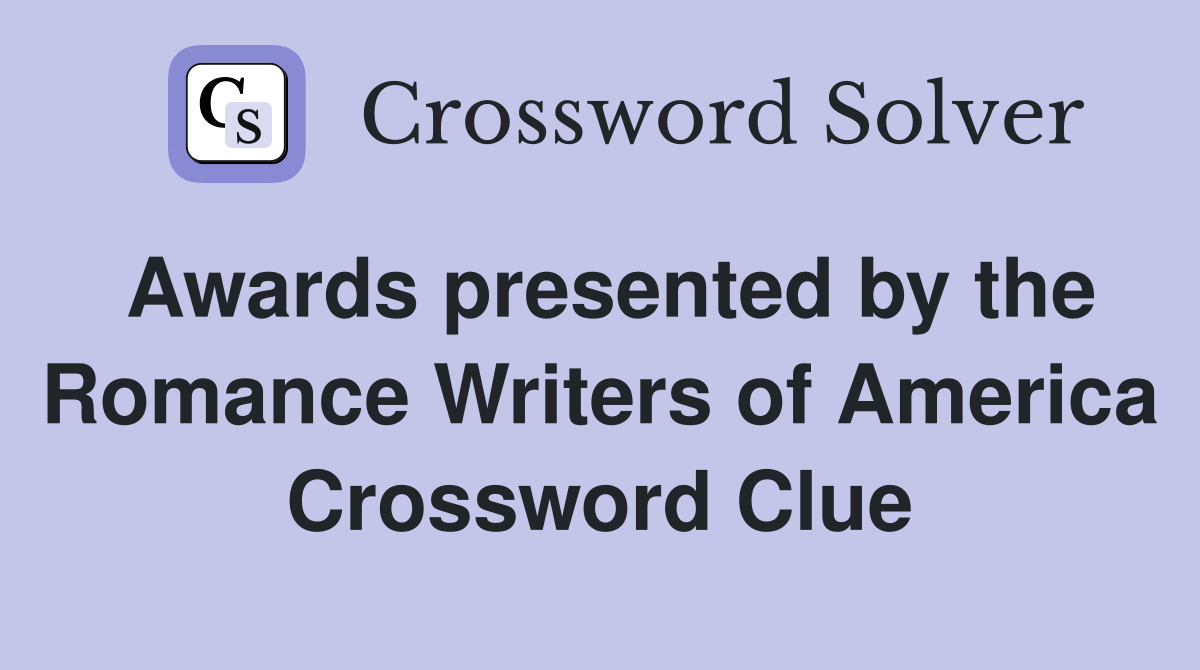 Awards presented by the Romance Writers of America Crossword Clue
