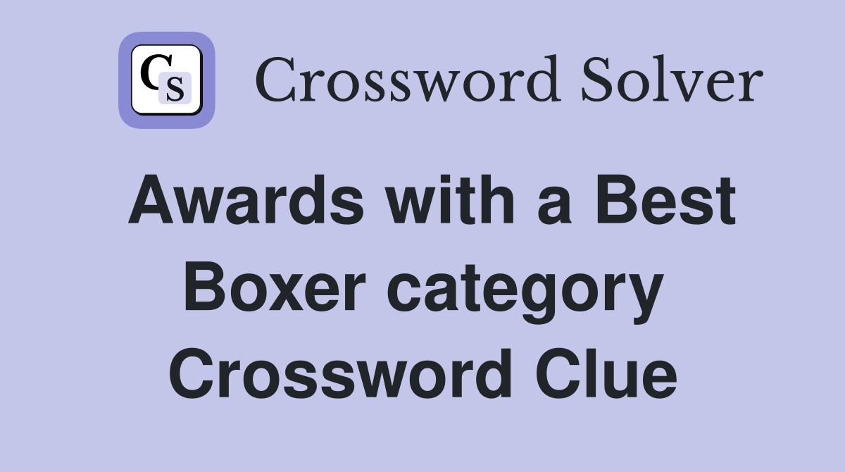 Awards with a Best Boxer category Crossword Clue