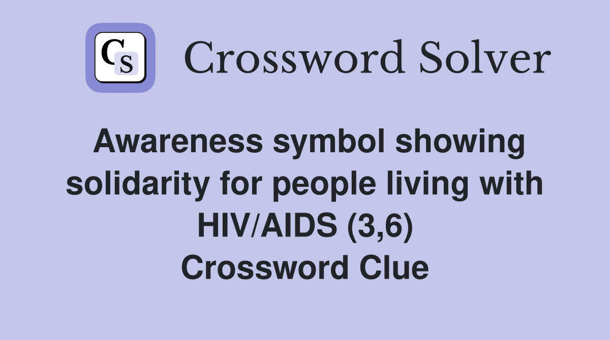Awareness symbol showing solidarity for people living with HIV/AIDS (3,6) Crossword Clue
