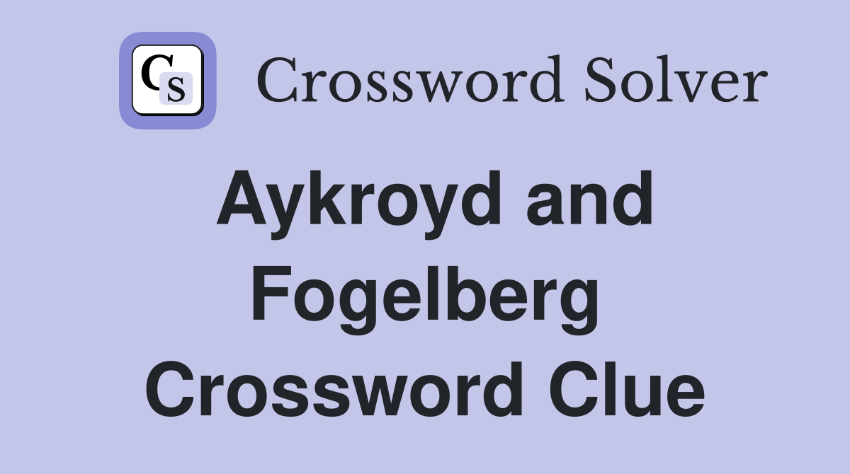 Aykroyd and Fogelberg Crossword Clue