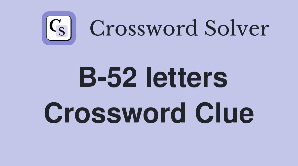 B-52 letters Crossword Clue