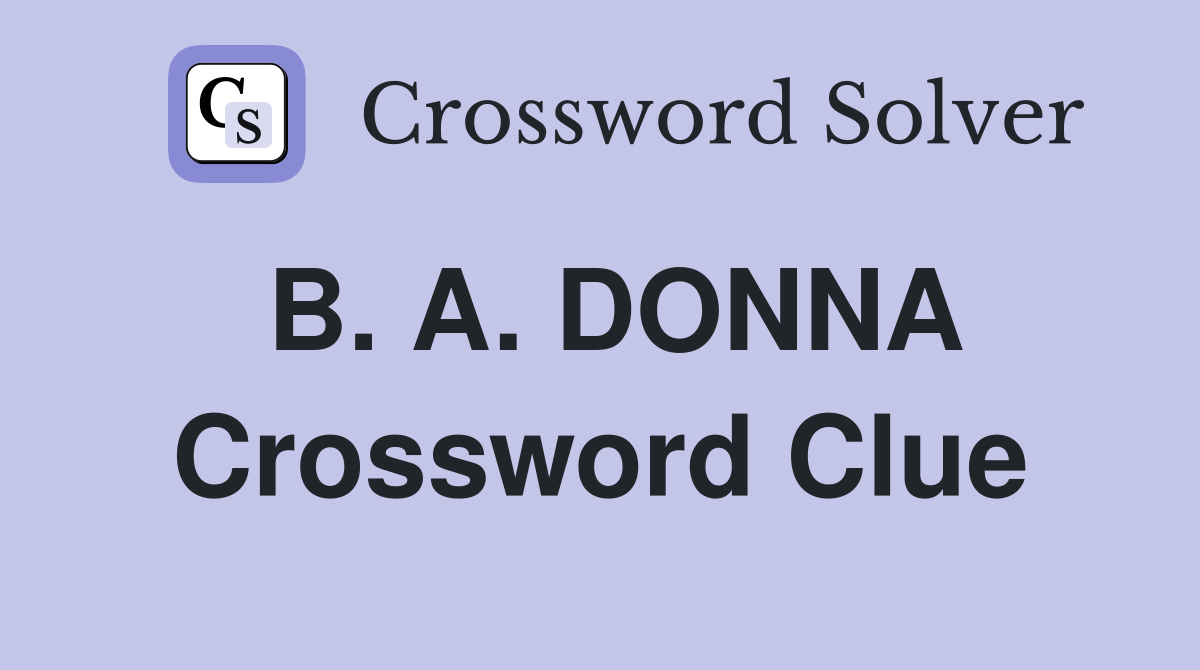 B. A. DONNA Crossword Clue