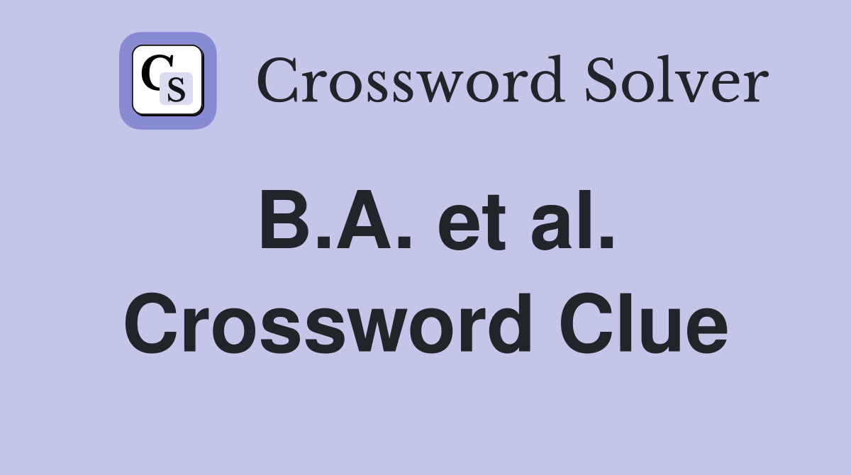 B.A. et al. Crossword Clue