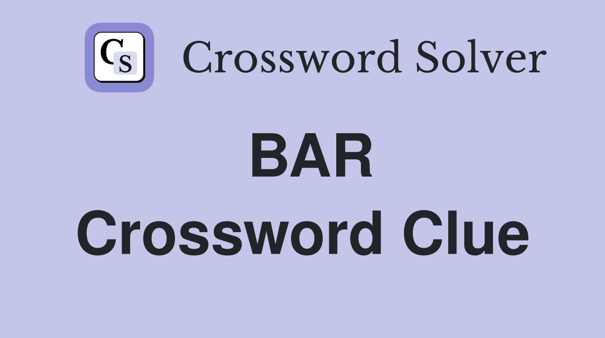 BAR Crossword Clue