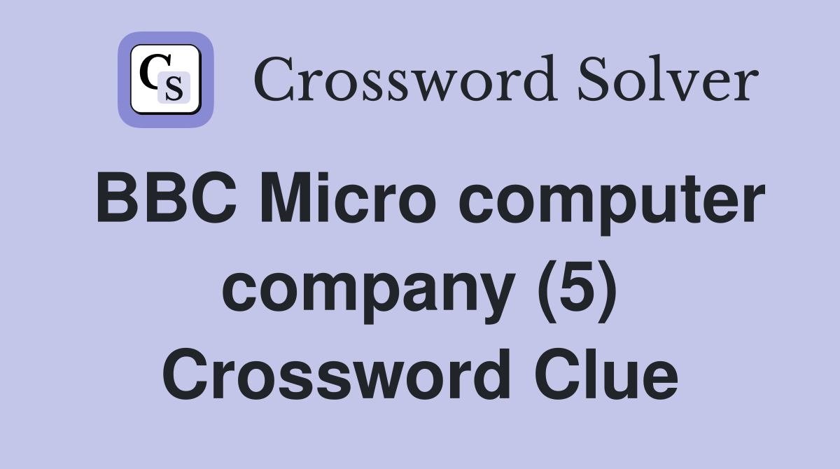 BBC Micro computer company (5) Crossword Clue