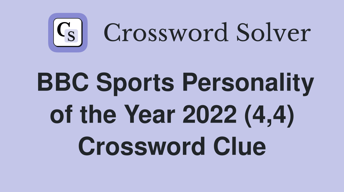 BBC Sports Personality of the Year 2022 (4,4) Crossword Clue