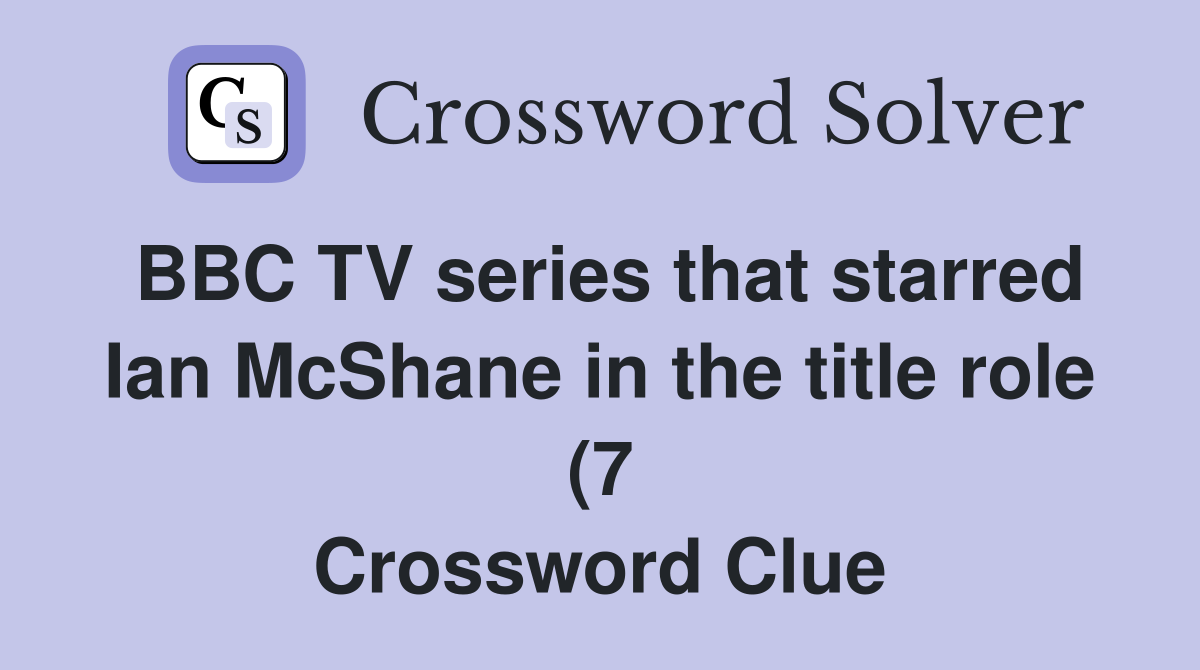 BBC TV series that starred Ian McShane in the title role (7 BBC TV series that starred Ian McShane in the title role (7