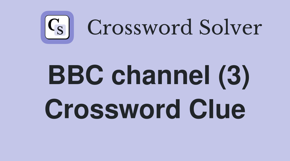 BBC channel (3) Crossword Clue