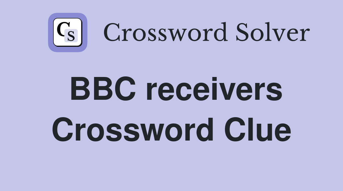 BBC receivers Crossword Clue