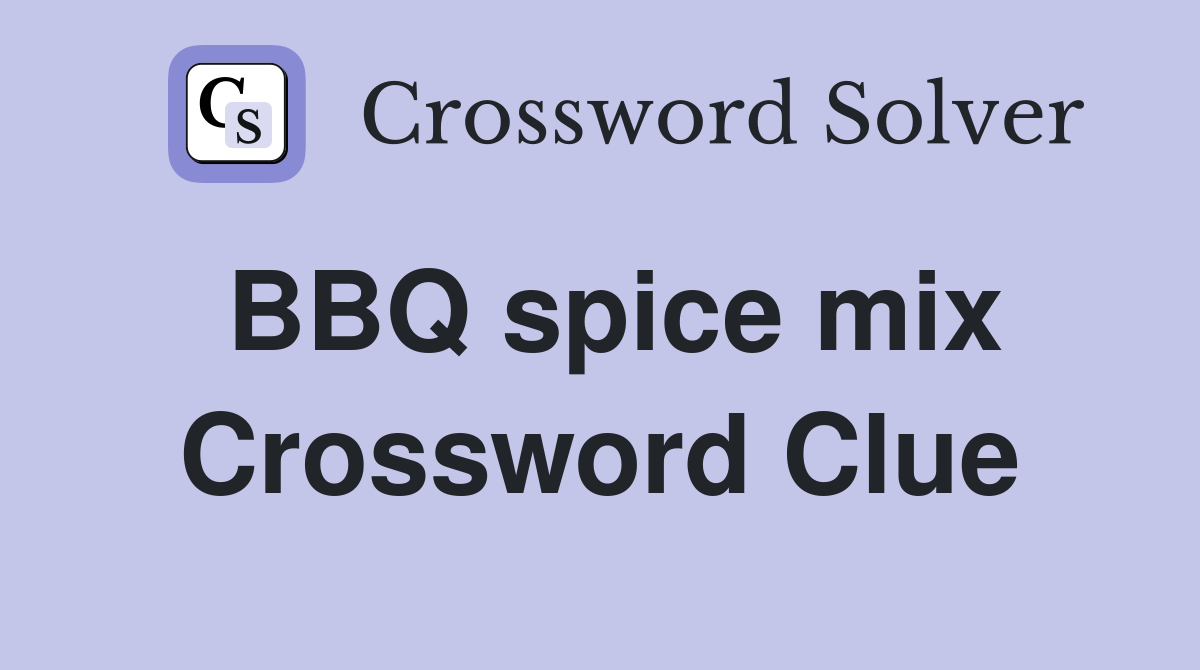 BBQ spice mix Crossword Clue