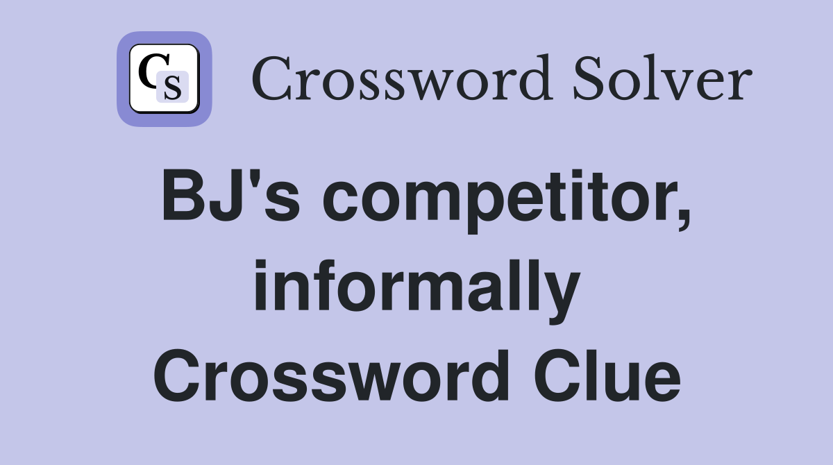 BJ's competitor, informally Crossword Clue