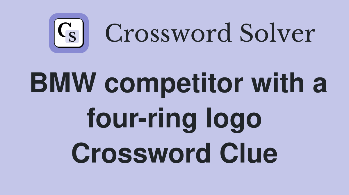 BMW competitor with a four-ring logo Crossword Clue