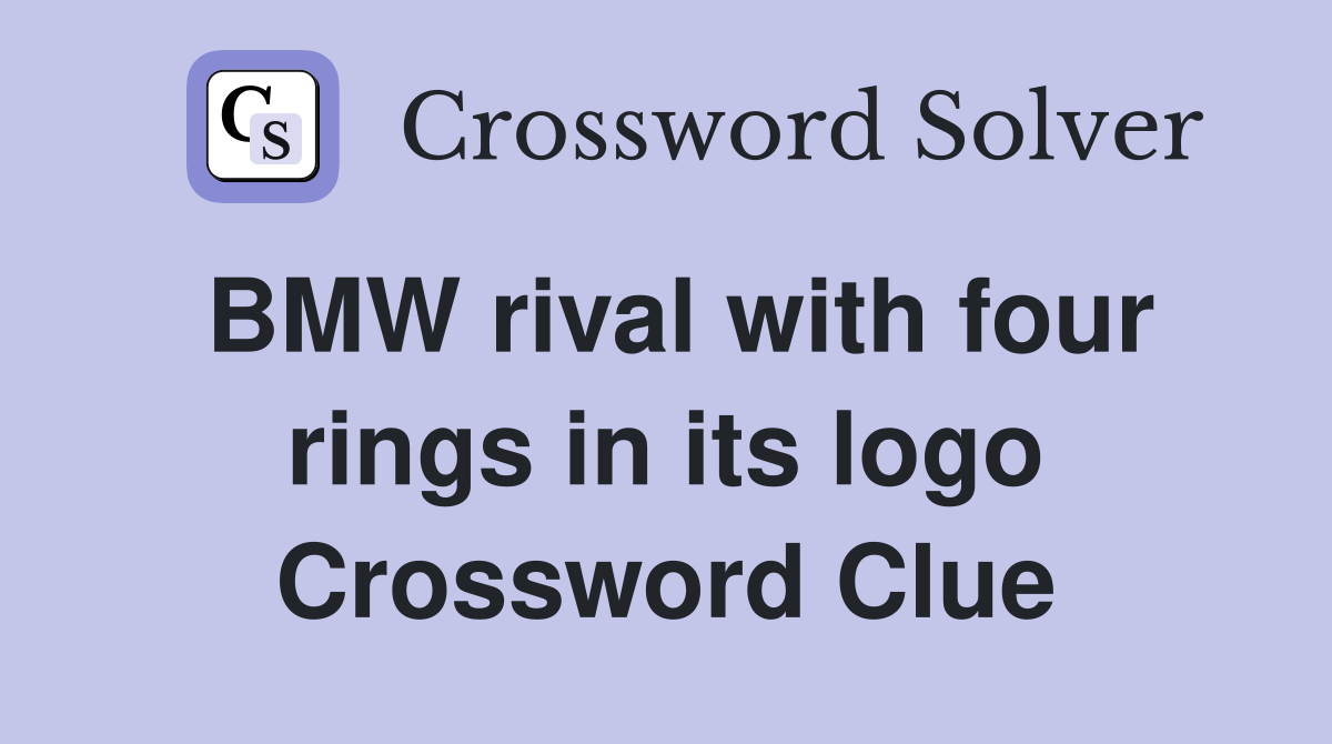 BMW rival with four rings in its logo Crossword Clue