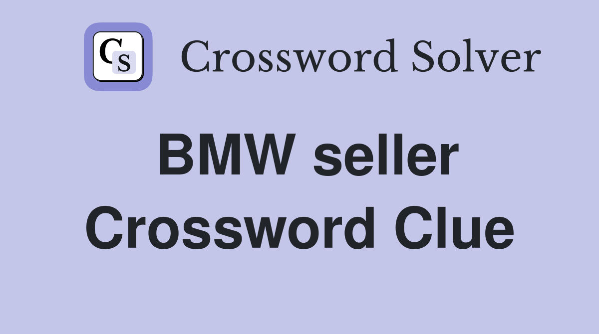 BMW seller Crossword Clue