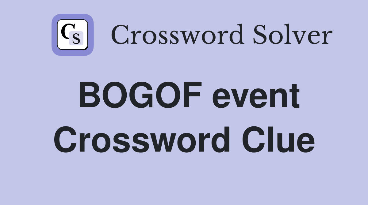 BOGOF event Crossword Clue