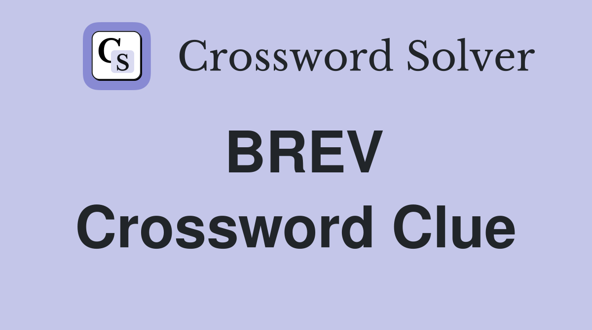 BREV Crossword Clue