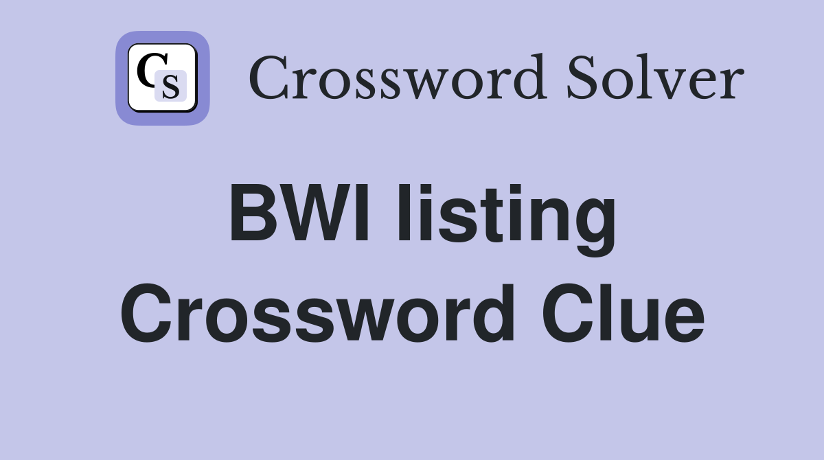 BWI listing Crossword Clue