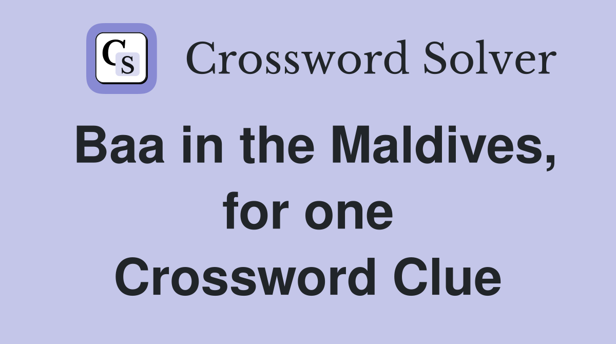 Baa in the Maldives, for one Crossword Clue