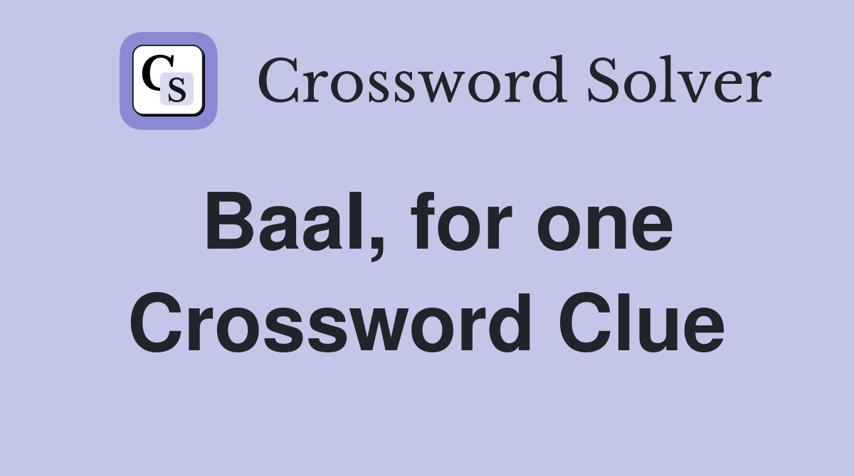 BaaI, for one Crossword Clue