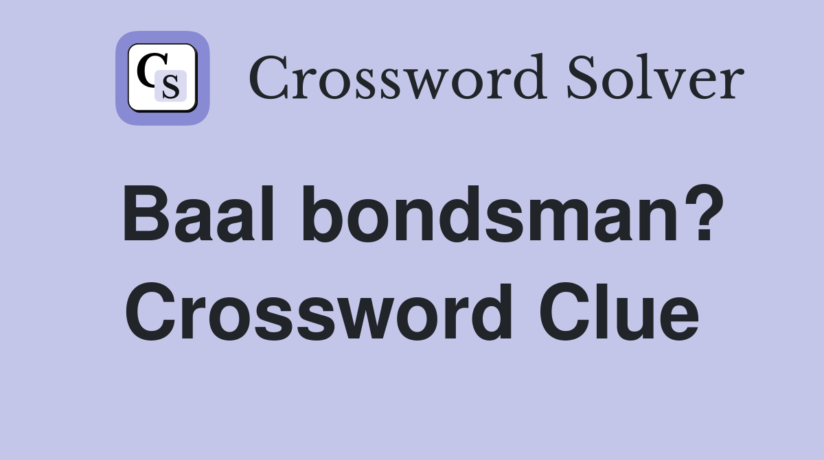Baal bondsman? Crossword Clue