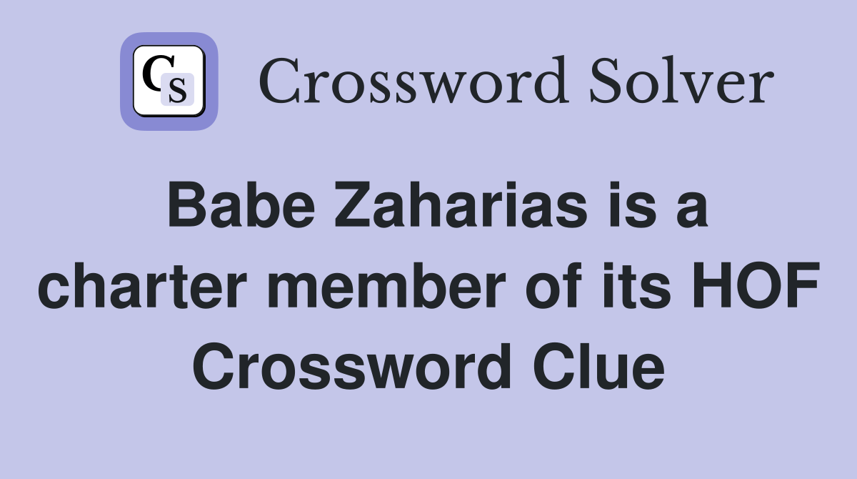 Babe Zaharias is a charter member of its HOF Crossword Clue