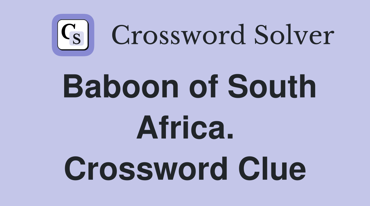 Baboon of South Africa. Crossword Clue