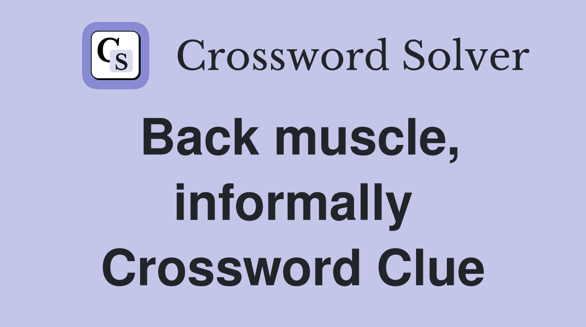 Back muscle, informally Crossword Clue
