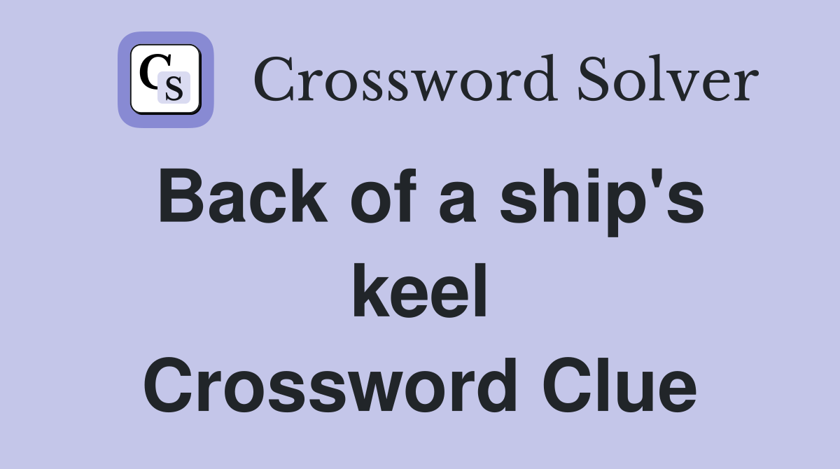 Back of a ship's keel Crossword Clue