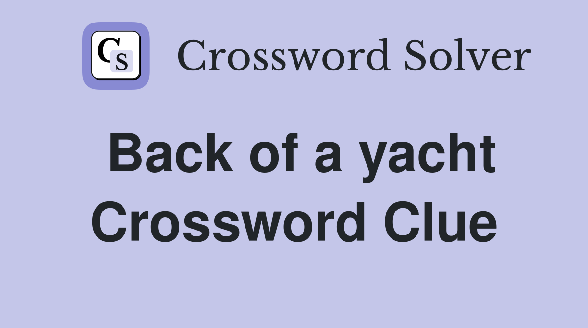 Back of a yacht Crossword Clue