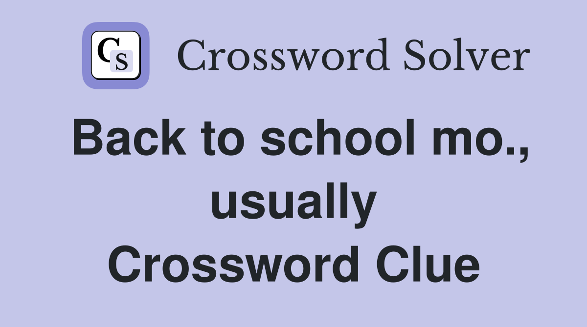 Back to school mo., usually Crossword Clue