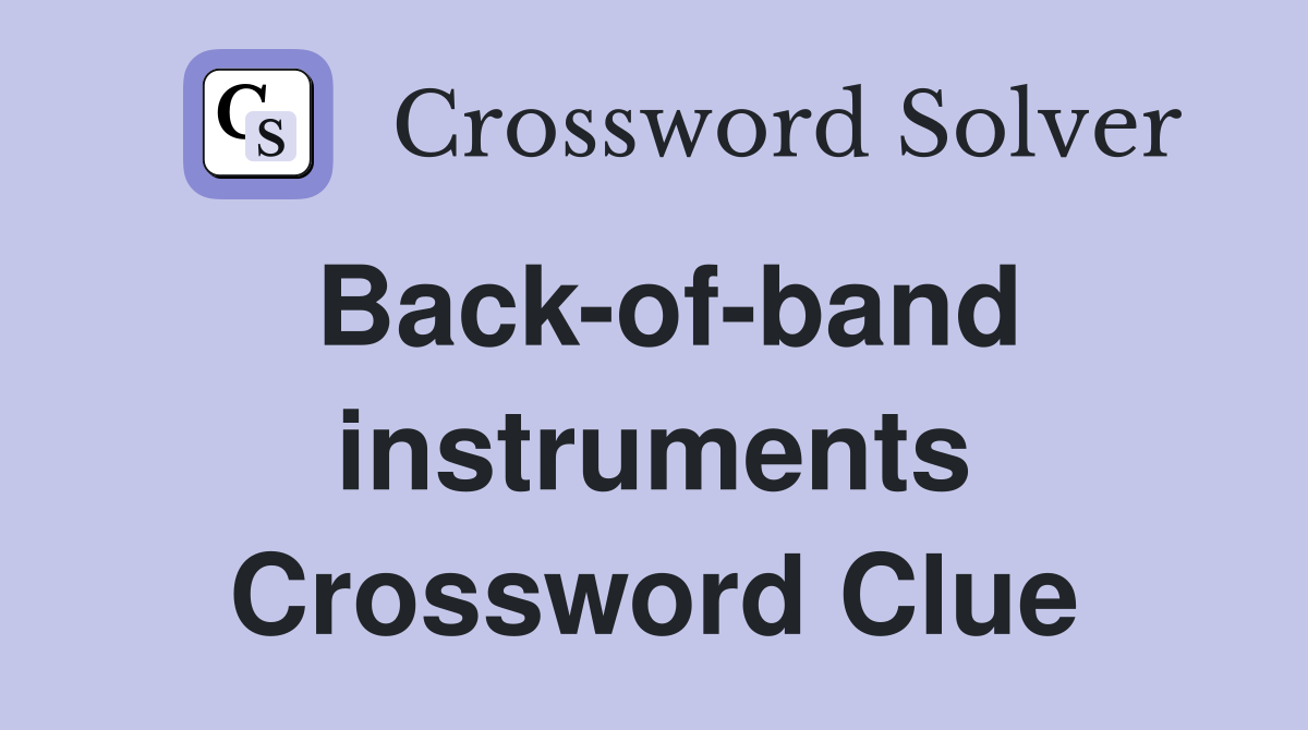 Back-of-band instruments Crossword Clue