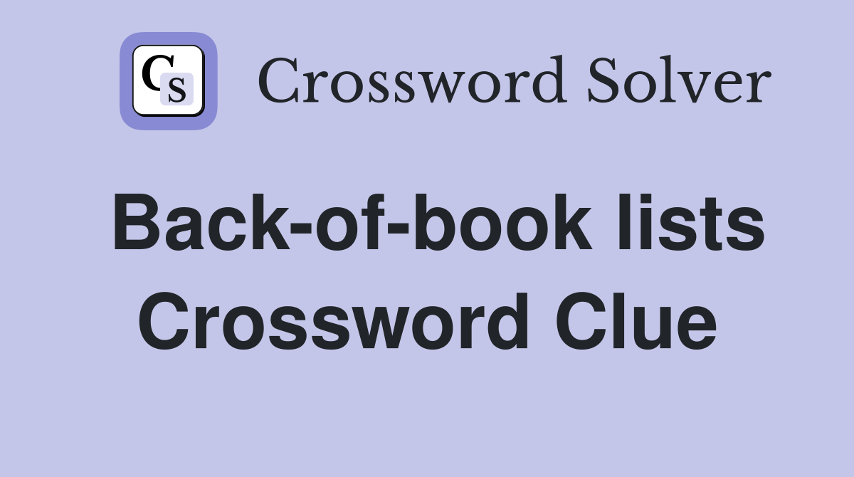 Back-of-book lists Crossword Clue