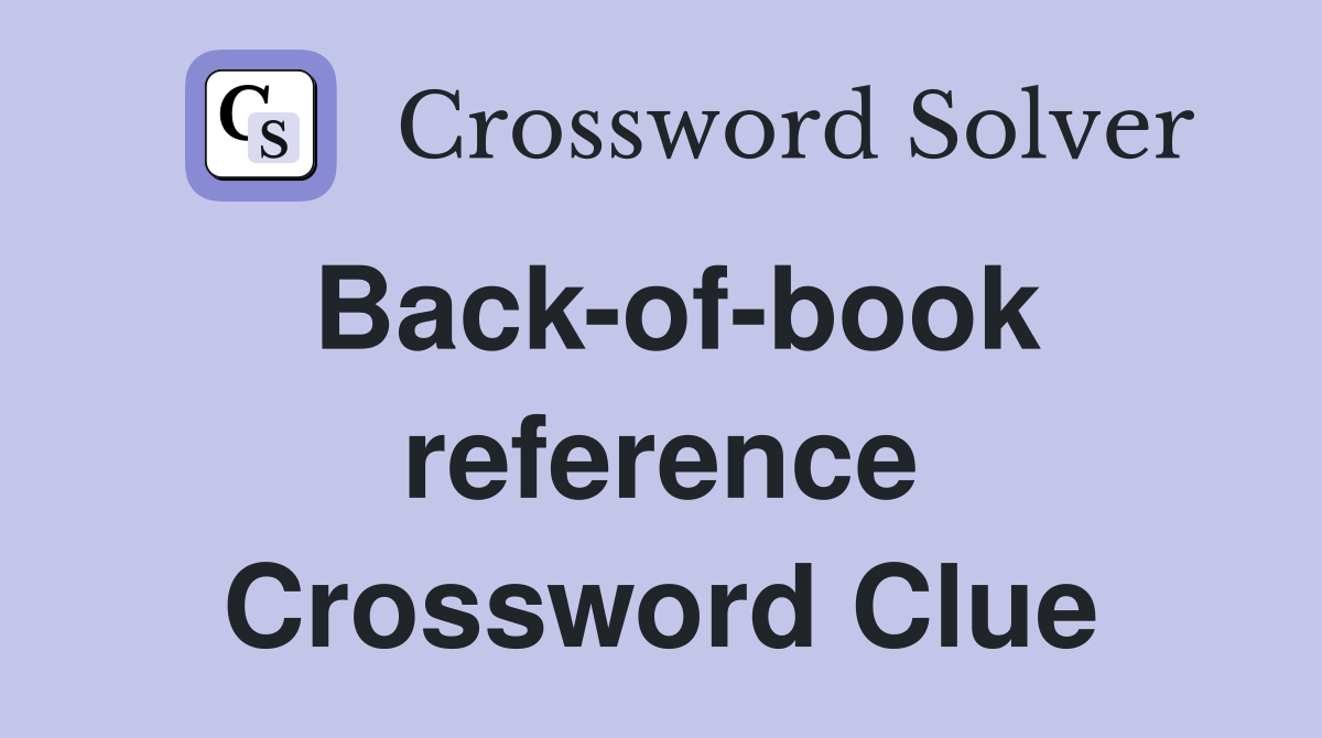 Back-of-book reference Crossword Clue