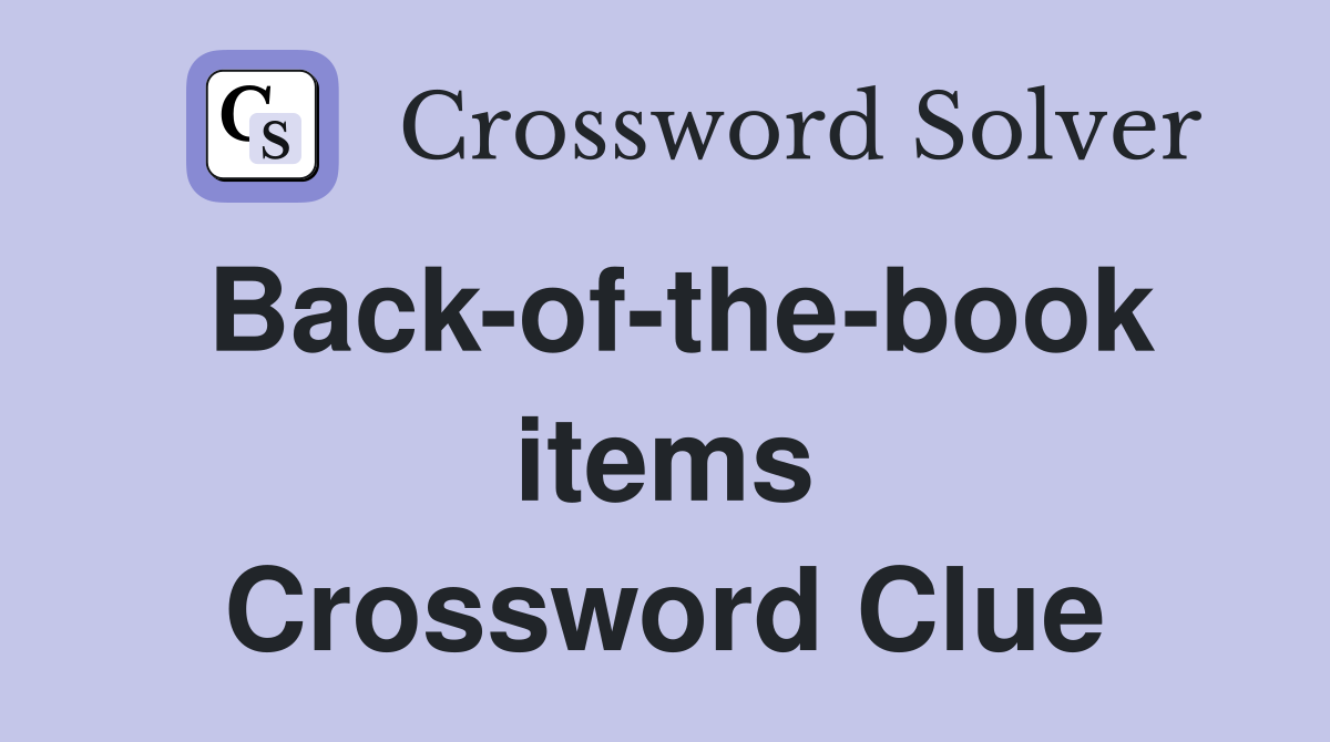 Back-of-the-book items Crossword Clue