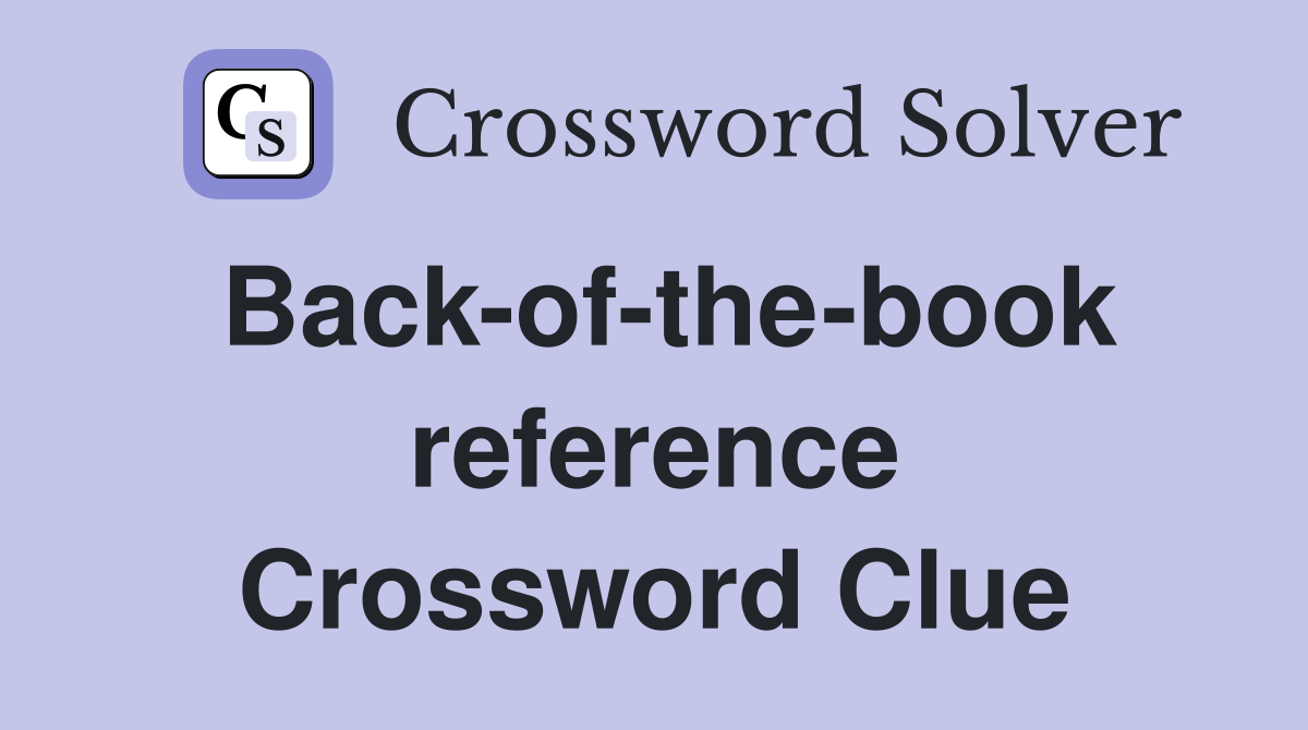 Back-of-the-book reference Crossword Clue