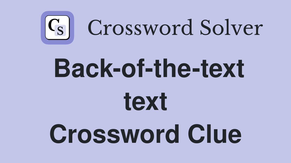 Back-of-the-text text Crossword Clue
