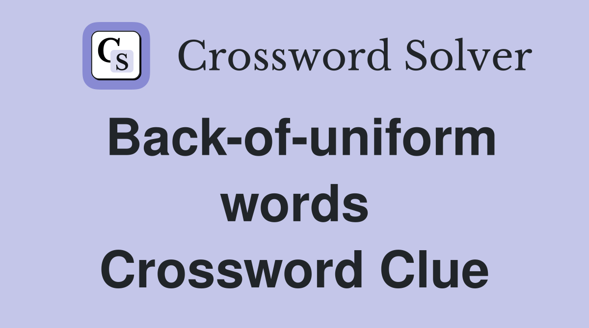 Back-of-uniform words Crossword Clue