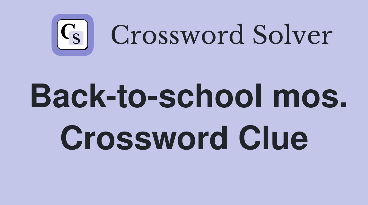 Back-to-school mos. Crossword Clue