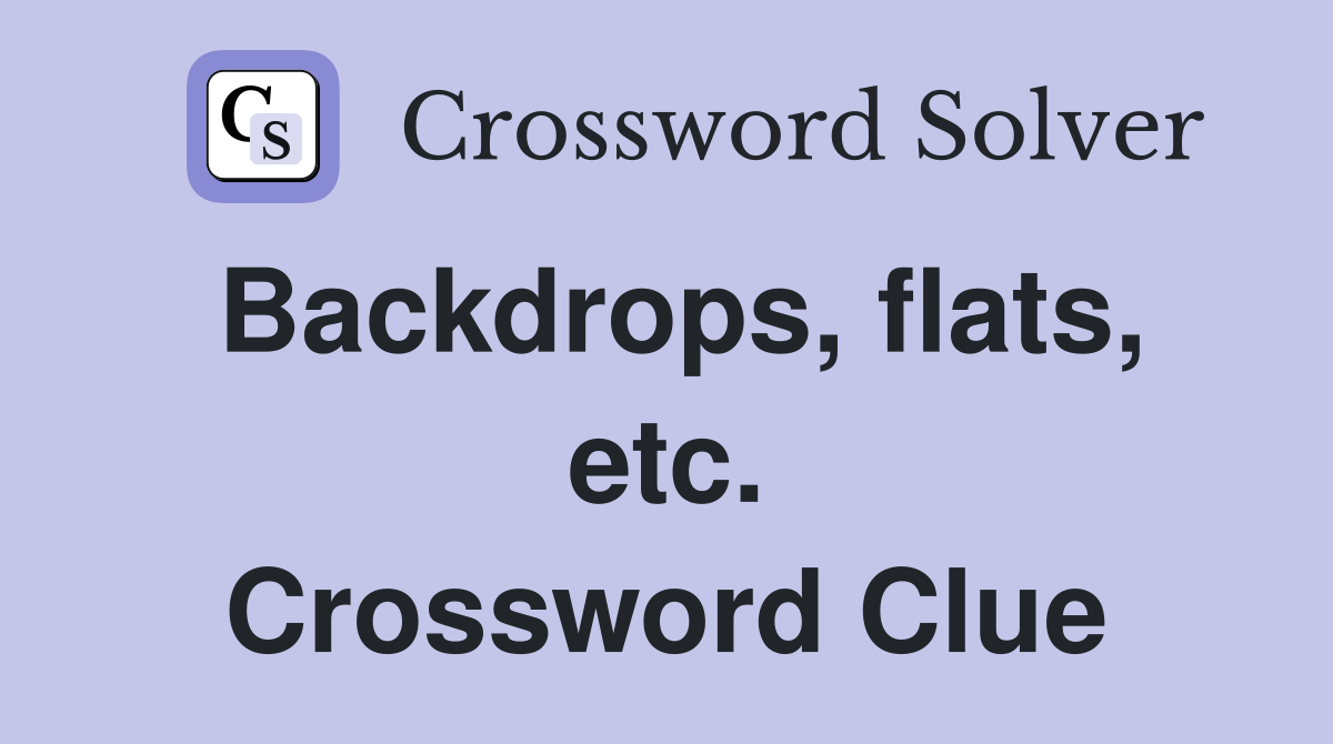 Backdrops, flats, etc. Crossword Clue