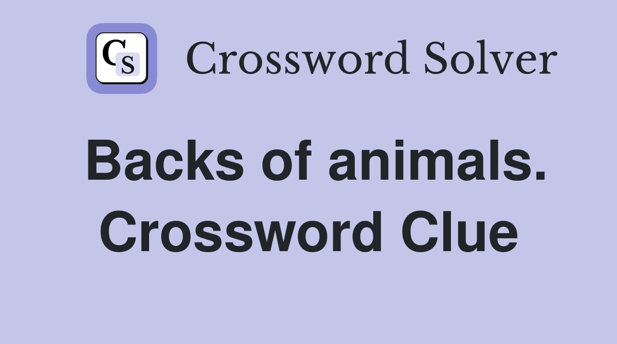 Backs of animals. Crossword Clue
