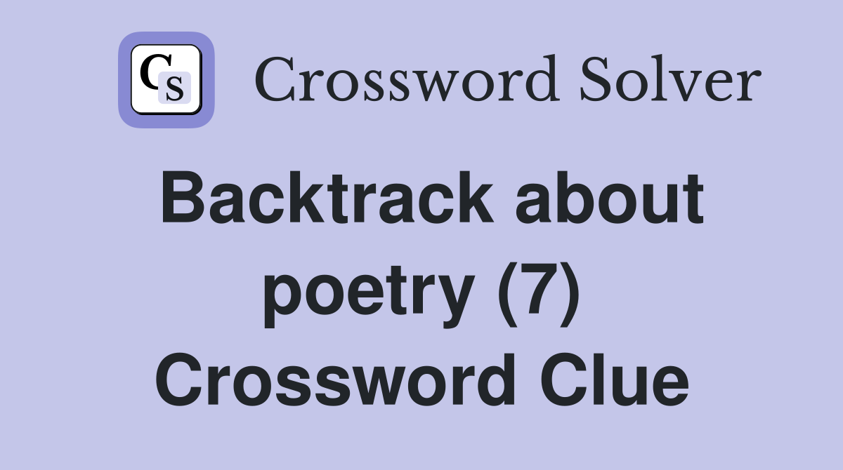 Backtrack about poetry (7) Crossword Clue