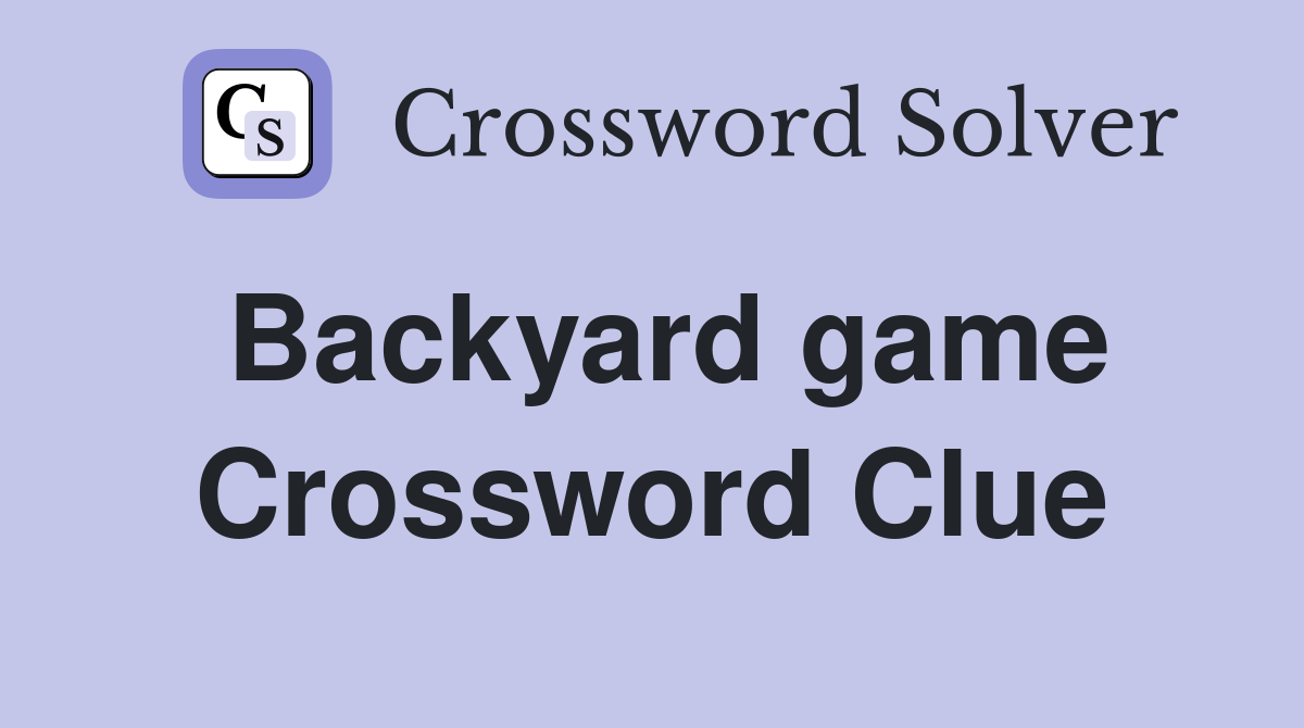 Backyard game Crossword Clue