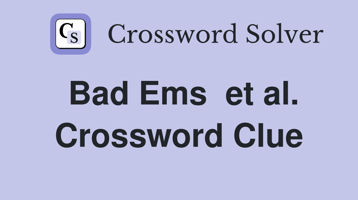 Bad Ems  et al. Crossword Clue