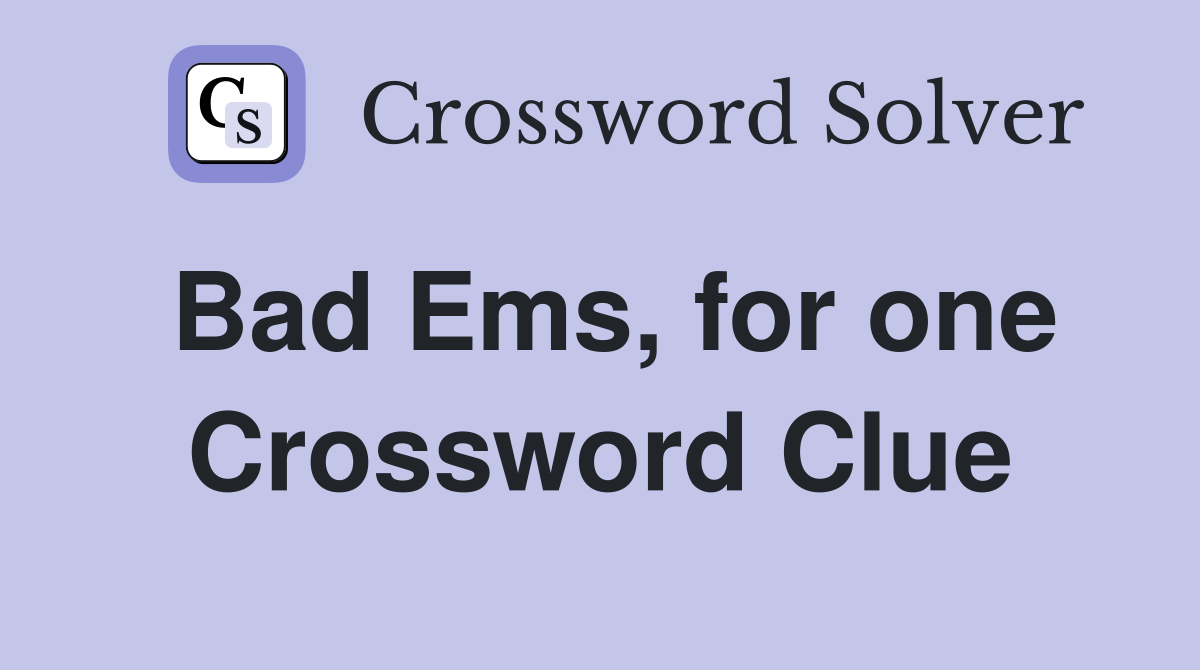 Bad Ems, for one Crossword Clue